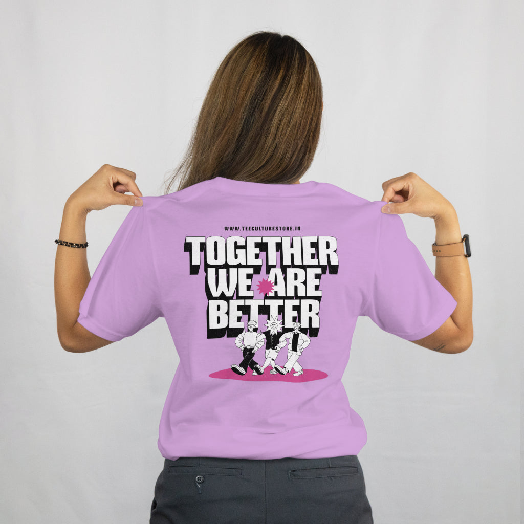 Together We Are Better – Unity Tee