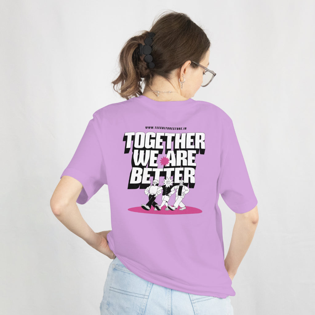 Together We Are Better – Unity Tee